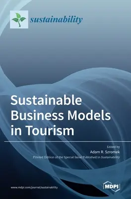 Zrównoważone modele biznesowe w turystyce - Sustainable Business Models in Tourism