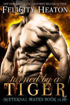 Turned by a Tiger: Eternal Mates Romance Series