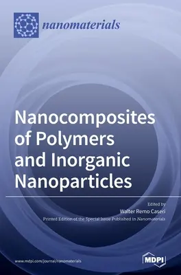 Nanokompozyty polimerów i nanocząstek nieorganicznych - Nanocomposites of Polymers and Inorganic Nanoparticles