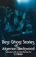 Najlepsze opowieści o duchach Algernona Blackwooda - Best Ghost Stories of Algernon Blackwood