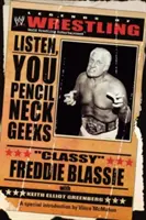 Legendy wrestlingu - Freddie Blassie z klasą: Słuchajcie, maniacy ołówków - The Legends of Wrestling - Classy Freddie Blassie: Listen, You Pencil Neck Geeks