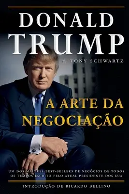 Donald Trump - sztuka negocjacji - Donald Trump - A Arte da Negociao