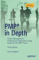 Pmp(r) in Depth: Project Management Professional Certification Study Guide for the Pmp(r) Exam (Przewodnik do egzaminu Pmp(r)) - Pmp(r) in Depth: Project Management Professional Certification Study Guide for the Pmp(r) Exam