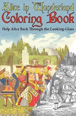 Kolorowanka Alicja w Krainie Czarów: Pomóż Alicji wrócić przez lustro (skrócona) (Engage Books) - Alice in Wonderland Coloring Book: Help Alice Back Through the Looking-Glass (Abridged) (Engage Books)