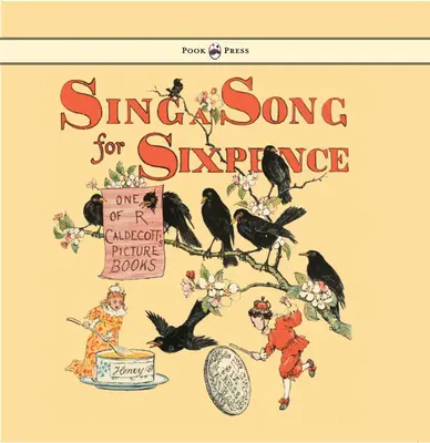 Śpiewaj piosenkę za sześć pensów - ilustrował Randolph Caldecott - Sing a Song for Sixpence - Illustrated by Randolph Caldecott