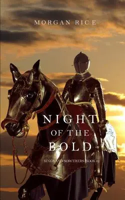 Noc zuchwałych (Królowie i czarnoksiężnicy - książka 6) - Night of the Bold (Kings and Sorcerers--Book 6)