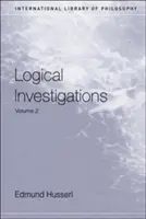 Dociekania logiczne: Tom II - Logical Investigations: Volume II