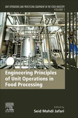 Zasady inżynierii operacji jednostkowych w przetwórstwie żywności: Operacje jednostkowe i urządzenia przetwórcze w przemyśle spożywczym - Engineering Principles of Unit Operations in Food Processing: Unit Operations and Processing Equipment in the Food Industry