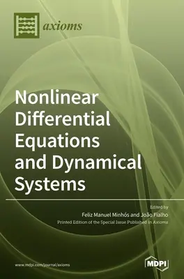 Nieliniowe równania różniczkowe i układy dynamiczne: Teoria i zastosowania - Nonlinear Differential Equations and Dynamical Systems: Theory and Applications