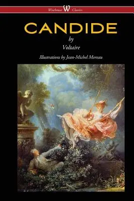 Candide (Wisehouse Classics - z ilustracjami Jean-Michela Moreau) - Candide (Wisehouse Classics - with Illustrations by Jean-Michel Moreau)