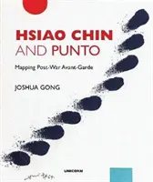 Hsiao Chin i Punto: Mapowanie powojennej awangardy - Hsiao Chin and Punto: Mapping Post-War Avant-Garde
