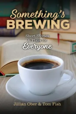 Coś się szykuje: Krótkie historie i zabawy dla każdego - Something's Brewing: Short Stories and Plays for Everyone