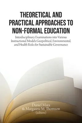 Teoretyczne i praktyczne podejścia do edukacji pozaformalnej: Interdyscyplinarne badania różnych modeli instruktażowych - Theoretical and Practical Approaches to Non-Formal Education: Interdisciplinary Examinations into Various Instructional Models