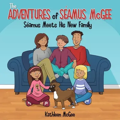 Przygody Seamusa McGee: Seamus poznaje swoją nową rodzinę - The Adventures of Seamus McGee: Seamus Meets His New Family