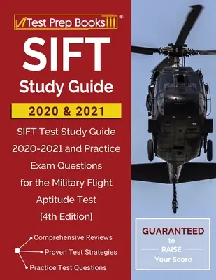 Przewodnik do nauki SIFT 2020 i 2021: SIFT Test Study Guide 2020-2021 and Practice Exam Questions for the Military Flight Aptitude Test [4. wydanie] - SIFT Study Guide 2020 and 2021: SIFT Test Study Guide 2020-2021 and Practice Exam Questions for the Military Flight Aptitude Test [4th Edition]