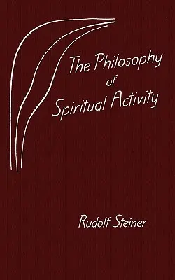 Filozofia aktywności duchowej - The Philosophy of Spiritual Activity