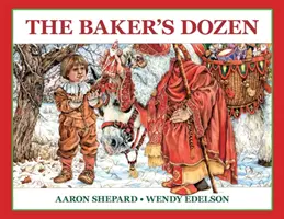 Tuzin piekarzy: A Saint Nicholas Tale, with Bonus Cookie Recipe and Pattern for St. Nicholas Christmas Cookies (25th Anniversary Editi) - The Baker's Dozen: A Saint Nicholas Tale, with Bonus Cookie Recipe and Pattern for St. Nicholas Christmas Cookies (25th Anniversary Editi