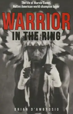 Wojownik na ringu: Życie Marvina Camela - Warrior in the Ring: The Life of Marvin Camel