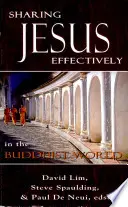 Skuteczne dzielenie się Jezusem w buddyjskim świecie: Seria SEANET (3) - Sharing Jesus Effectively in the Buddhist World: SEANET Series (3)
