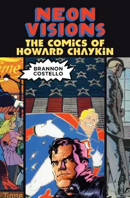 Neonowe wizje: Komiksy Howarda Chaykina - Neon Visions: The Comics of Howard Chaykin