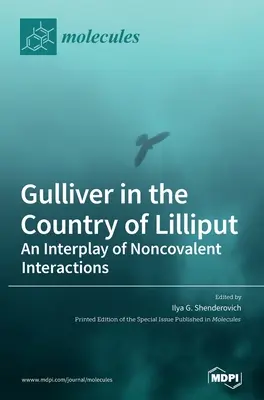 Guliwer w kraju Liliputów: Interakcja oddziaływań niekowalencyjnych - Gulliver in the Country of Lilliput: An Interplay of Noncovalent Interactions