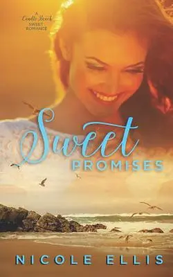 Słodkie obietnice: A Candle Beach Sweet Romance - Sweet Promises: A Candle Beach Sweet Romance
