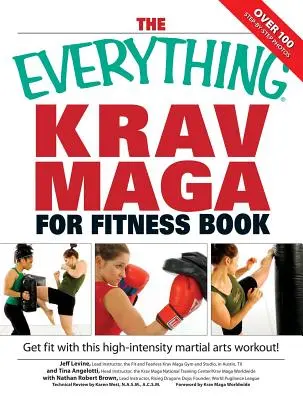 The Everything Krav Maga for Fitness Book: Szybko zyskaj formę dzięki treningowi sztuk walki o wysokiej intensywności - The Everything Krav Maga for Fitness Book: Get Fit Fast with This High-Intensity Martial Arts Workout