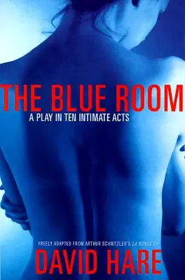 The Blue Room: Sztuka w dziesięciu intymnych aktach - The Blue Room: A Play in Ten Intimate Acts