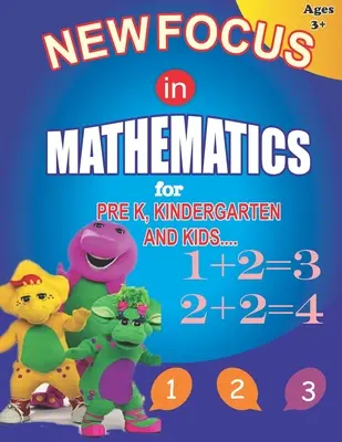 New Focus in Mathematics: Książka do nauki matematyki dla początkujących z dodawaniem, odejmowaniem i dopasowywaniem dla dzieci. - New Focus in Mathematics: For Pre K, Kindergarten and Kids.Beginners Math Learning Book with Additions, Subtractions and Matching Activities for
