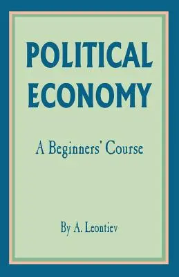 Ekonomia polityczna: Kurs dla początkujących - Political Economy: A Beginner's Course