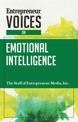 Głosy przedsiębiorców na temat inteligencji emocjonalnej - Entrepreneur Voices on Emotional Intelligence