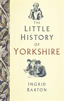 Mała historia Yorkshire - The Little History of Yorkshire