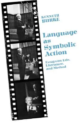 Język jako działanie symboliczne: Eseje o życiu, literaturze i metodzie - Language as Symbolic Action: Essays on Life, Literature, and Method