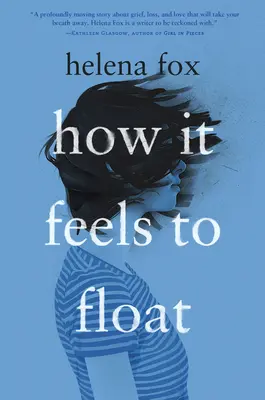 Jak to jest unosić się na wodzie - How It Feels to Float