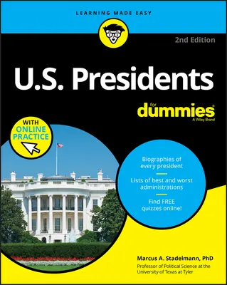 Prezydenci Stanów Zjednoczonych dla opornych z ćwiczeniami online - U.S. Presidents For Dummies with Online Practice