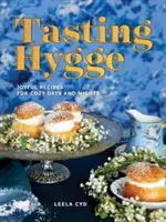 Tasting Hygge: Radosne przepisy na przytulne dni i noce - Tasting Hygge: Joyful Recipes for Cozy Days and Nights