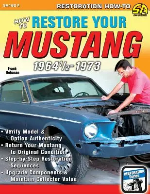 Jak odrestaurować Mustanga 1964 1/2-1973 - How to Restore Your Mustang 1964 1/2-1973