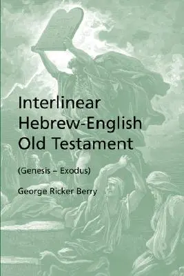 Interlinearny hebrajsko-angielski Stary Testament (Księga Rodzaju - Księga Wyjścia) - Interlinear Hebrew-English Old Testament (Genesis - Exodus)