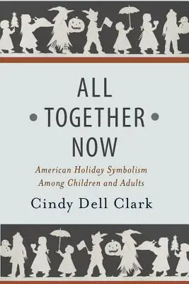 All Together Now: Amerykańska symbolika świąt wśród dzieci i dorosłych - All Together Now: American Holiday Symbolism Among Children and Adults