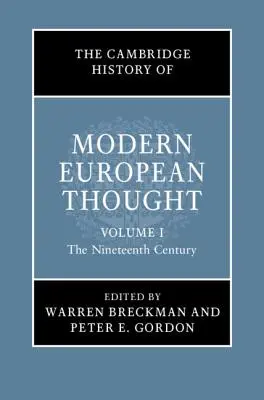 The Cambridge History of Modern European Thought: Tom 1, XIX wiek - The Cambridge History of Modern European Thought: Volume 1, the Nineteenth Century