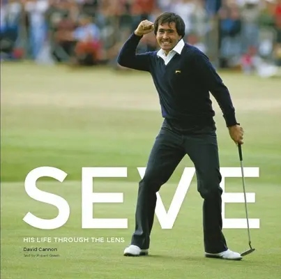 Seve: Jego życie przez obiektyw - Seve: His Life Through the Lens