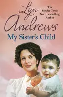 Dziecko mojej siostry: Porywająca saga o niebezpieczeństwie, porzuceniu i nieśmiertelnym oddaniu - My Sister's Child: A Gripping Saga of Danger, Abandonment and Undying Devotion