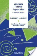 Nadzór nad nauczycielami języków obcych: Podejście oparte na przypadkach - Language Teacher Supervision: A Case-Based Approach