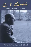 C. S. Lewis Essay Collection - Wiara, chrześcijaństwo i Kościół - C. S. Lewis Essay Collection - Faith, Christianity and the Church