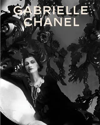 Gabrielle Chanel: Manifest mody - Gabrielle Chanel: Fashion Manifesto