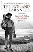 The Lowland Clearances: Cicha rewolucja w Szkocji w latach 1760-1830 - The Lowland Clearances: Scotland's Silent Revolution 1760 - 1830