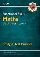 Umiejętności funkcjonalne z matematyki: City & Guilds Poziom 1 - Nauka i praktyka testowa (na rok 2021 i później) - Functional Skills Maths: City & Guilds Level 1 - Study & Test Practice (for 2021 & beyond)