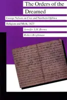 The Orders of the Dreamed: George Nelson o religii i mitach Cree i północnych Ojibwa, 1823 - The Orders of the Dreamed: George Nelson on Cree and Northern Ojibwa Religion and Myth, 1823