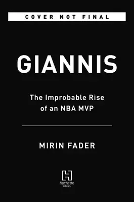 Giannis: Niewiarygodny wzrost popularności MVP NBA - Giannis: The Improbable Rise of an NBA MVP