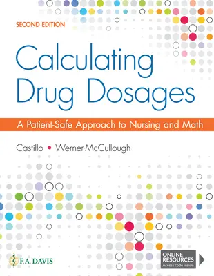 Obliczanie dawek leków: Bezpieczne dla pacjenta podejście do pielęgniarstwa i matematyki - Calculating Drug Dosages: A Patient-Safe Approach to Nursing and Math